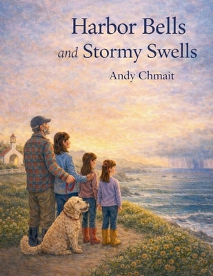 Harbor Bells and Stormy Swells by Chmait Bsc, Andy