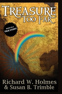 Treasure Too Far by Holmes, Richard W.