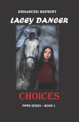 Choices by Dancer, Lacey