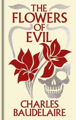 The Flowers of Evil by Baudelaire, Charles