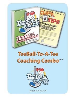 Teeball-To-A-Tee Coaching Combo: Teeball Coaching Handbook - Clips 'n Tips for Teeball Players by Marshall, Greg a.