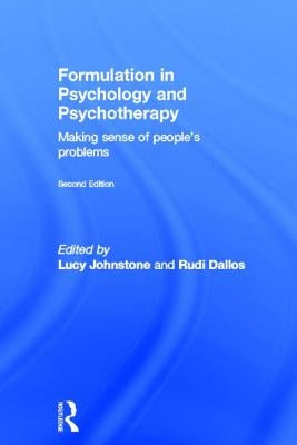 Formulation in Psychology and Psychotherapy: Making Sense of People's Problems by Johnstone, Lucy