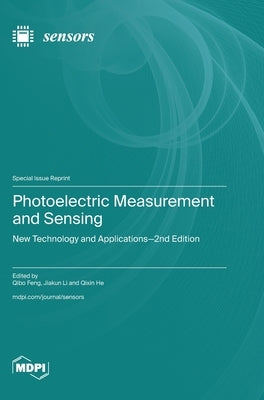 Photoelectric Measurement and Sensing: New Technology and Applications-2nd Edition by Feng, Qibo