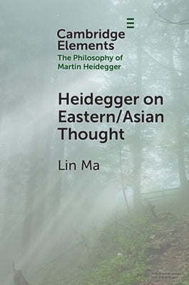 Heidegger on Eastern/Asian Thought by Ma, Lin