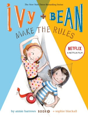 Ivy + Bean Make the Rules by Barrows, Annie