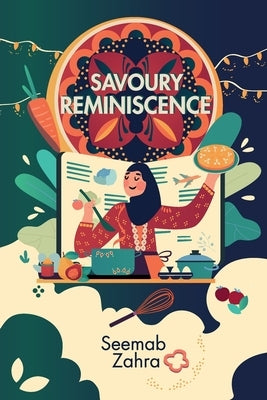 Savoury Reminiscence by Zahra, Seemab