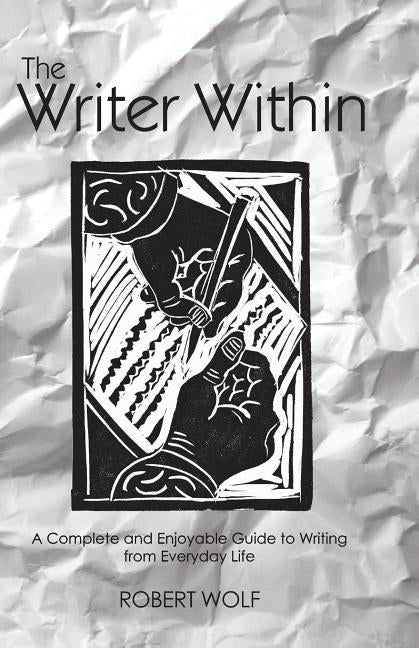 The Writer Within by Wolf, Robert
