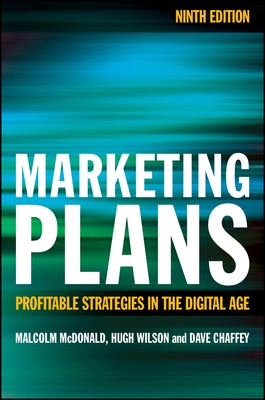 Marketing Plans: Profitable Strategies in the Digital Age by McDonald, Malcolm