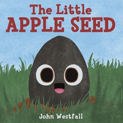The Little Apple Seed by Westfall, John