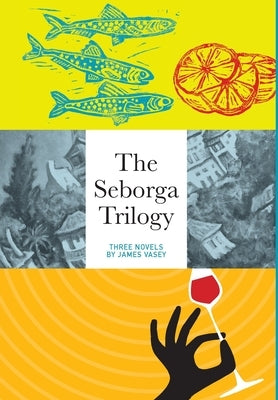 The Seborga Trilogy by Vasey, James