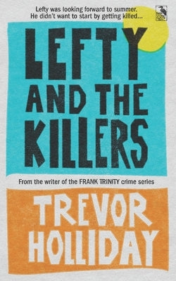 Lefty and the Killers: A Northern Maine Crime Novel by Holliday, Trevor