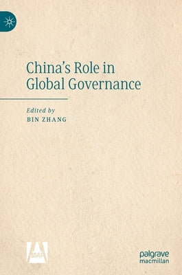 China's Role in Global Governance by Zhang, Bin