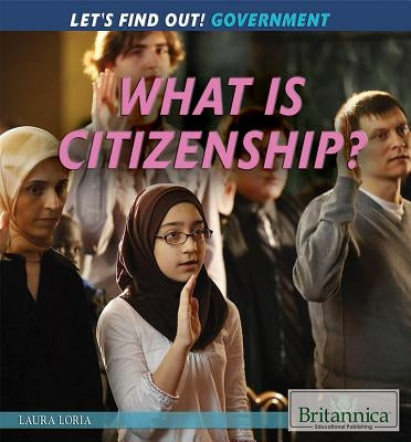 What Is Citizenship? by Loria, Laura