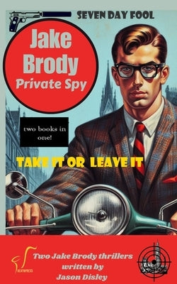 Jake Brody - Private Spy by Disley, Jason