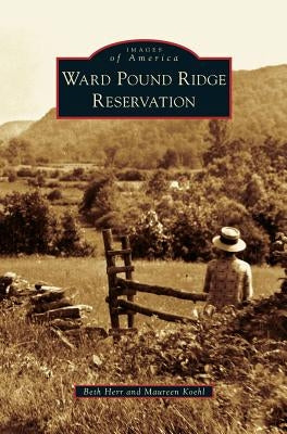 Ward Pound Ridge Reservation by Herr, Beth