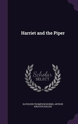 Harriet and the Piper by Norris, Kathleen Thompson