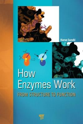 How Enzymes Work: From Structure to Function by Suzuki, Haruo