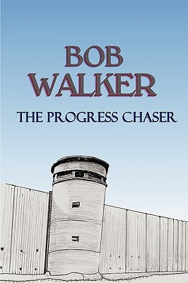 The Progress Chaser by Walker, Bob