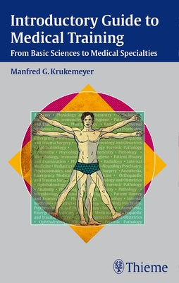 Introductory Guide to Medical Training by Krukemeyer, Manfred Georg