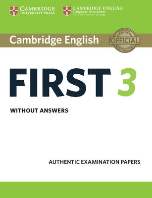 Cambridge English First 3 Student's Book Without Answers by 