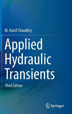 Applied Hydraulic Transients by Chaudhry, M. Hanif