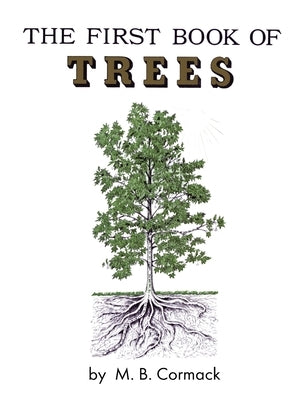 The First Book of Trees by Cormack, M. B.