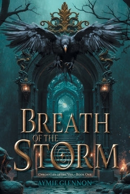 Breath of the Storm by Glennon, Aymie