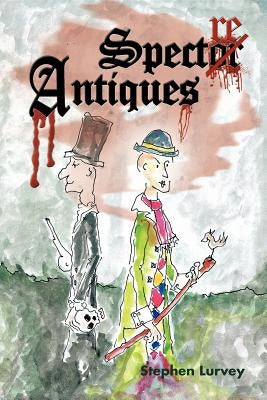 Spectre Antiques by Lurvey, Stephen