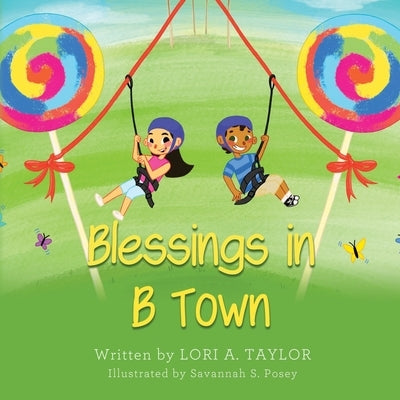 Blessings in B Town by Posey, Savannah S.