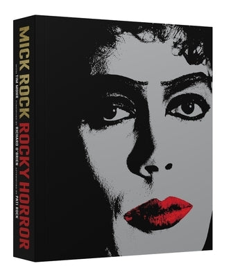 Rocky Horror: A Behind the Scenes Look at the Cult Classic by Rock, Mick