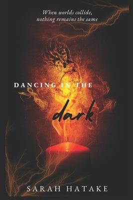 Dancing In The Dark by Hatake, Sarah