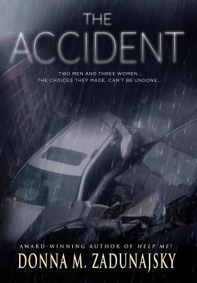 The Accident by Zadunajsky, Donna M.