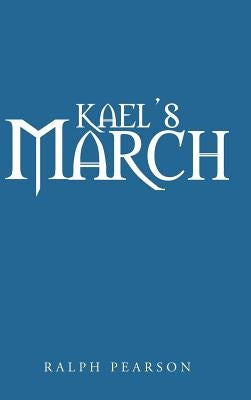 Kael's March by Pearson, Ralph