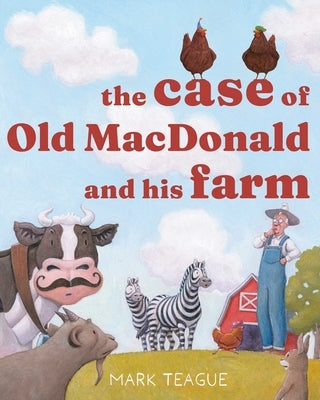 The Case of Old MacDonald and His Farm by Teague, Mark