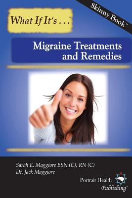 Migraine Treatments and Remedies by Maggiore, Jack