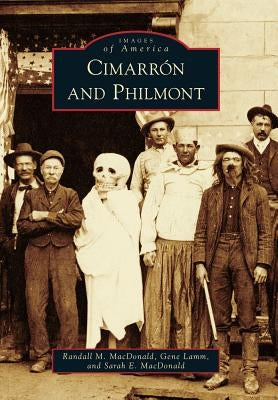 Cimarrón and Philmont by MacDonald, Randall M.