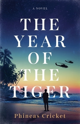 The Year of the Tiger by Cricket, Phineas