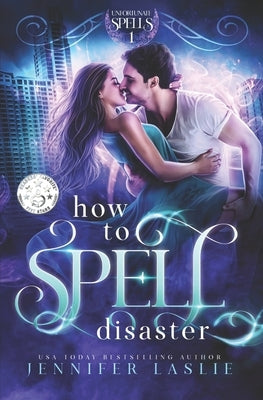 How to Spell Disaster by Laslie, Jennifer