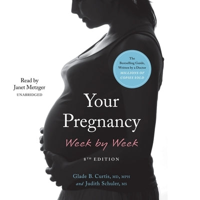 Your Pregnancy Week by Week, 8th Edition by Schuler, Judith