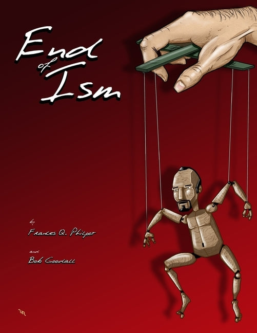 End of Ism by Philpot, Frances Q.
