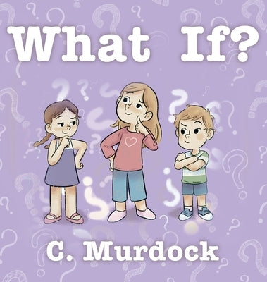 What If? by Murdock, C.