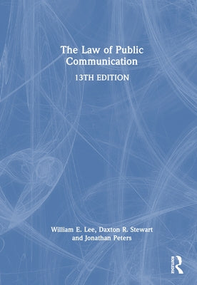 The Law of Public Communication by Lee, William E.