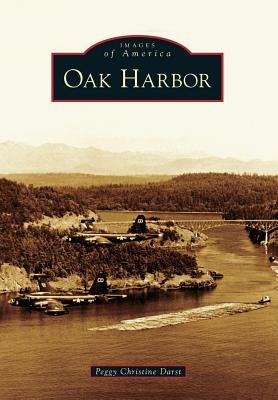 Oak Harbor by Darst, Peggy Christine
