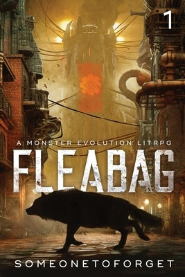 Fleabag: A Monster Evolution LitRPG by Someonetoforget