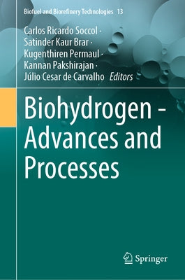 Biohydrogen - Advances and Processes by Soccol, Carlos Ricardo