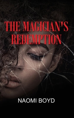 The Magician's Redemption by Boyd, Naomi