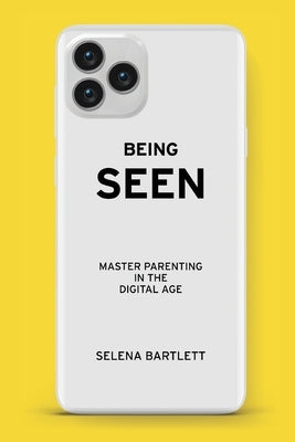 Being Seen by Bartlett, Selena