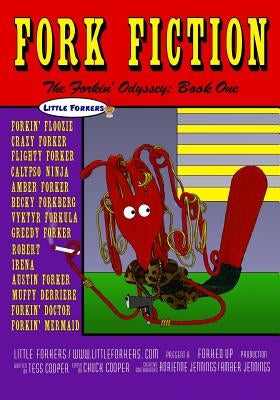 The Forkin' Odyssey: Book One by Cooper, Chuck