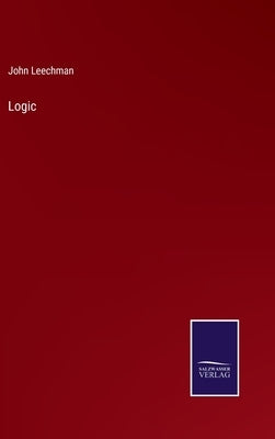 Logic by Leechman, John
