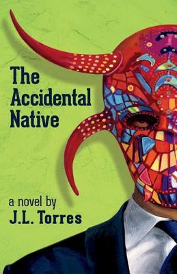 The Accidental Native by , J. L. L.